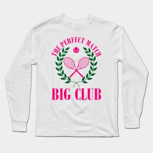 Tennis Match Club Little / G Big Sorority Reveal Long Sleeve T-Shirt